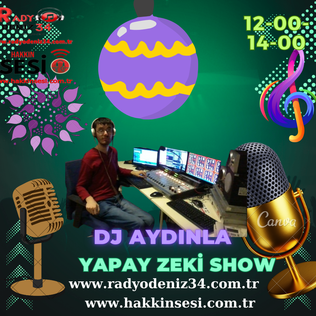 DJ AYDIN İLE    YAPAY ZEKAY SHOW